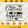 Craftiness is Happines SVG File Crafting Quote Svg Cricut Cut Files INSTANT DOWNLOAD Cameo File Svg Iron On Shirt n138 Design 386.jpg