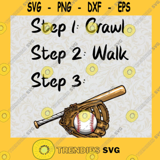 Crawl Walk Baseball SVG Idea for Perfect Gift Gift for Baseball Lovers Digital Files Cut Files For Cricut Instant Download Vector Download Print Files