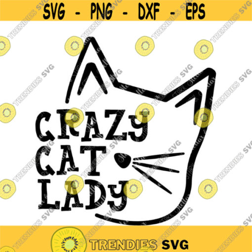 Crazy Cat Lady SVG Cat SVG Kitten SVG Crazy Cat Lady Cut File Cat Cutting File Kitten Png Kitten Dxf Funny Cat Svg Design 206 .jpg