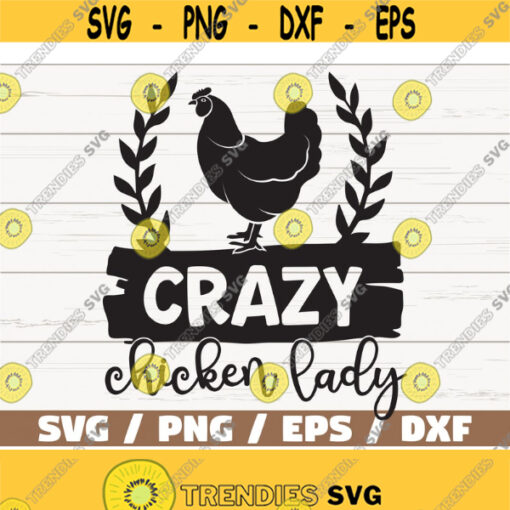 Crazy Chicken Lady SVG Cut File Cricut Commercial use Silhouette Farm Life SVG Farmhouse SVG Chicken Svg Design 570