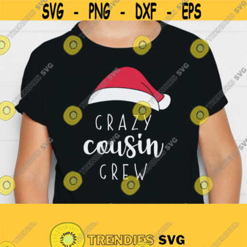 Crazy Cousin Crew Christmas SVG. Group Christmas Shirt Cut Files. Santa Hat Family Vector Files for Cutting Machine png dxf eps Download Design 558