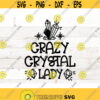 Crazy crystal lady SVG Crystal SVG file for Cricut mystic svg celestial svg crystals svg Design 366