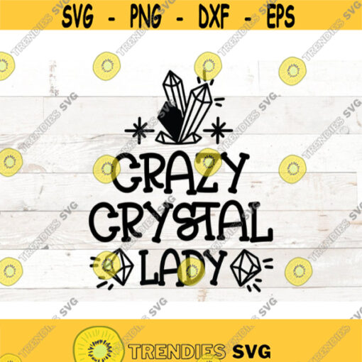 Crazy crystal lady SVG Crystal SVG file for Cricut mystic svg celestial svg crystals svg Design 366
