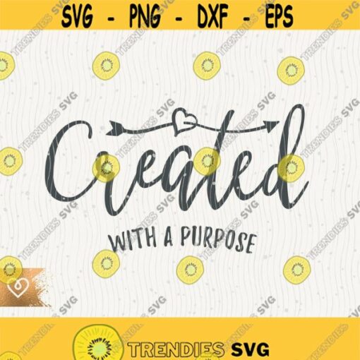 Created With A Purpose Svg Christian Momlife Full Of Love Instant Download Bible Verse Momlife Svg Newborn Mama Religious Svg Inspirational Design 322