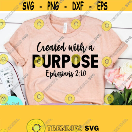 Created with a Purpose Christian Svg Files For Cricut Bible Verse SVG Religious Svg Proverbs SVG Christian t shirt svg Dxf Png Svg Design 24