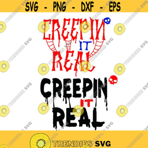 Creepin it real Halloween Cuttable SVG PNG DXF eps Designs Cameo File Silhouette Design 1055