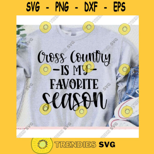 Cross Country is my favorite Season svgCross Country shirt svgCross Country svg designCross Country cut fileCross Country svg cricut