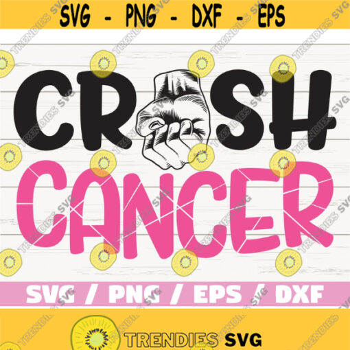 Crush Cancer SVG Breast Cancer svg Cancer Survivor svg Commercial use Cut File Cricut Silhouette Vector Design 756