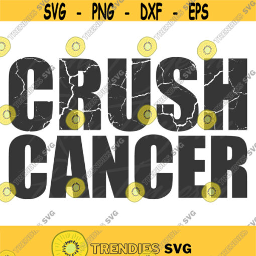 Crush cancer svg cancer survivor svg breast cancer svg png dxf Cutting files Cricut Cute svg designs print for t shirt quote svg Design 545