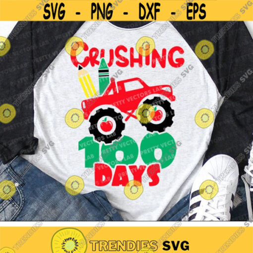 Crushing 100 Days Svg Monster Truck Svg 100th Day of School Boys Svg Dxf Eps Png School Cut Files Kids Shirt Design Silhouette Cricut Design 1333 .jpg