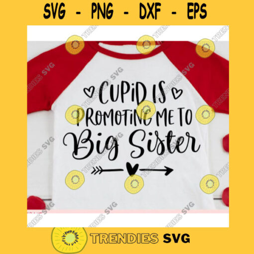 Cupid is promoting me to big sister svgKids Valentines svgValentines Day 2021 svgValentines Day cut fileValentine saying svg