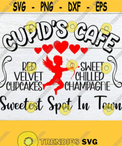 Cupids Cafe Sweetest Spot In Town Valentines Day svg Valentines Day Sign Svg Cupid svg Commercial use cut file cricut silhouette Design 1350