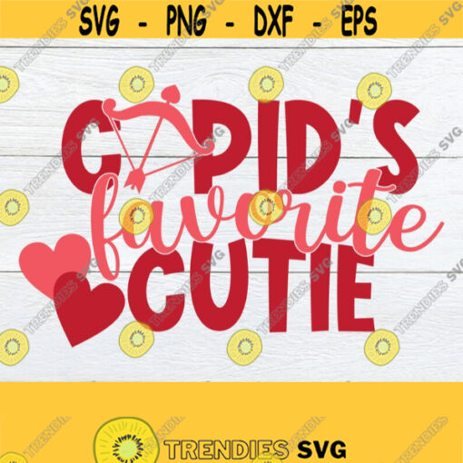 Cupids Favorite Cutie. Cupid svg Valentines Day svg. Cupids Favorite svgjpg png dxf eps digital download Cupids cutie svg. Design 1112