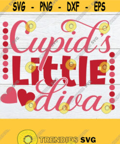 Cupids Little Diva Valentines Day svg Little Diva svg Cupids Diva svg Cute Valentines Day svg Printable Vector Image Cut File SVG Design 1313