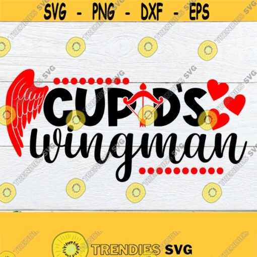Cupids Wingman Valentines Day Kids Valentines Day Cupid Cute Valentines Day Printable Vector Image Iron on SVG Cut File Design 1324