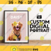 Custom Pet Portrait Personalized Printable Digital file from Photo Dog Cat Art Poster Design 422.jpg