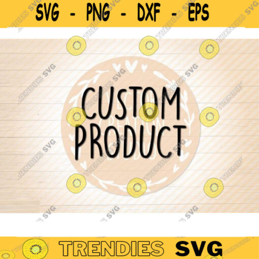 Custom Product Svg File Custom Personalised Product Vector Cricut Silhouette Decal Svg Cut File Clipart Design 179 copy