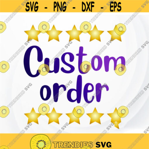 Custom SVG design Customized SVG file for Cricut and printable Personalize svg for cutting machine Custom PNG for Sublimation Design 93.jpg