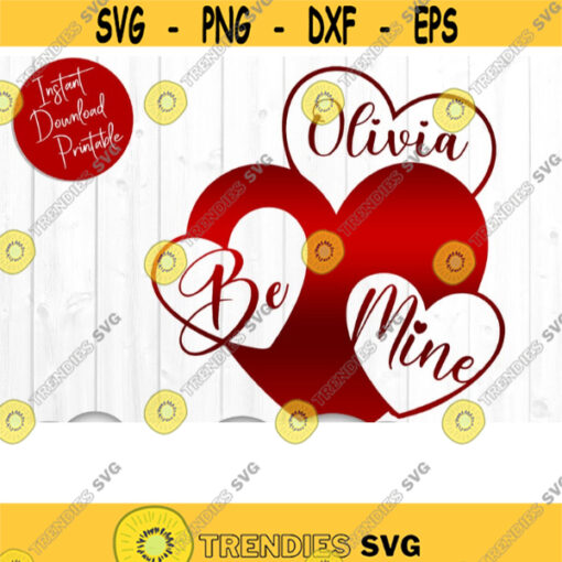 Custom Valentine Hearts SVG Valentine Svg Files For Cricut Be Mine Svg Hearts SVG Cut Files Hearts Dxf Be My Valentine Svg .jpg
