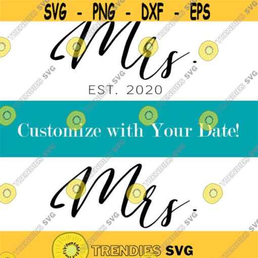 Customizable Date Mrs. Mrs. Decal Files cut files for cricut svg and DXF Design 399