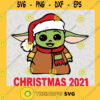 Cute Baby Yoda Christmas 2021 SVG PNG EPS DXF Star Wars Christmas Svg
