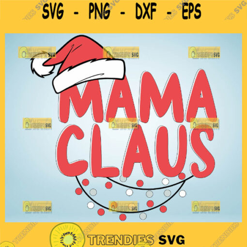 Cute Mama Claus Svg Mommy Claus Svg Christmas Mom Svg 1