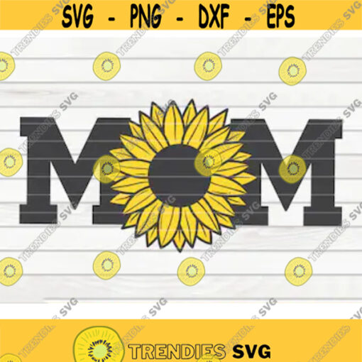 Cute Mom design with sunflower SVG Sunflower SVG Mothers Day SVG Cut File clipart printable vector commercial use Design 107