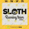 Cute Sloth Svg Funny Animal Svg Running Team Svg Lazy Day Svg Cartoon Svg