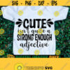 Cute isnt quite a strong enough adjective. Im too cute for words SVG. Im too cute to describe svg. My baby is too cute to describe svg. Design 1511