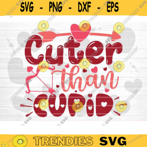 Cuter Than Cupid SVG Cut File Valentines Day SVG Valentines Couple Svg Love Couple Svg Valentines Day Shirt Silhouette Cricut Design 856 copy