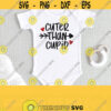 Cuter Than Cupid Svg My First Valentines Day Svg Babys First Svg Baby Svg Valentine Shirt Svg Valentine Png Commercial Use Design 496