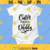 Cuter Version Of Daddy Svg Png Eps Pdf Cut Files Baby Onesie Svg Cricut Silhouette Design 388