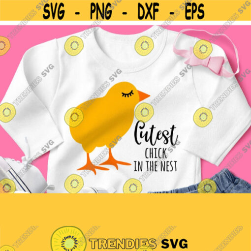 Cutest Chick In The Nest Svg Easter Svg Baby Easter Shirt Svg Boy Girl Design for Kids Children Toddler Cricut File Silhouette dxf Design 653