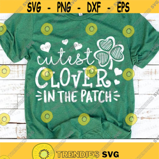 Cutest Clover in the Patch Svg St. Patricks Day Svg Dxf Eps Png Funny Quote Kids Cut File Lucky Svg Baby Clipart Silhouette Cricut Design 1866 .jpg