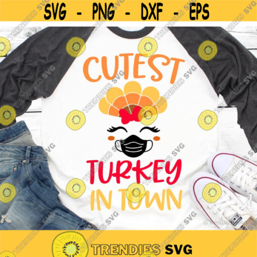 Cutest Turkey in Town Svg Girl Thanksgiving Svg Cute Turkey Svg Turkey Face Svg Funny Turkey Day Shirt Svg Files for Cricut Png Dxf Design 6956.jpg