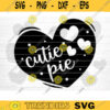 Cutie Pie Heart SVG Cut File Valentines Day Svg Bundle Conversation Hearts Svg Valentines Day Shirt Love Quotes Svg Silhouette Cricut Design 1181 copy