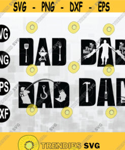 Dad Svg Father'S Day Svg Dad First Hero Dad First Love Bbq Svg Fishing Svg Tools Svg Dad Life Svgcut Files Digital Download Design 156 Cut Files Svg Clipart Silhouett