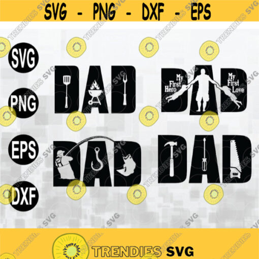DAD svg Fathers Day svg dad first hero Dad first love BBQ svg Fishing svg tools svg Dad life svgcut files digital download Design 156