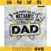 DAD svg Some people call me a mechanic the most important call me dad svg tools svg Funny Mechanic Svg Cut File Design 96 copy