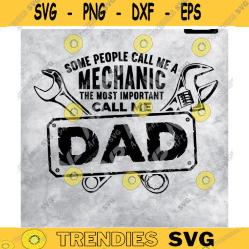 DAD svg Some people call me a mechanic the most important call me dad svg tools svg Funny Mechanic Svg Cut File Design 96 copy