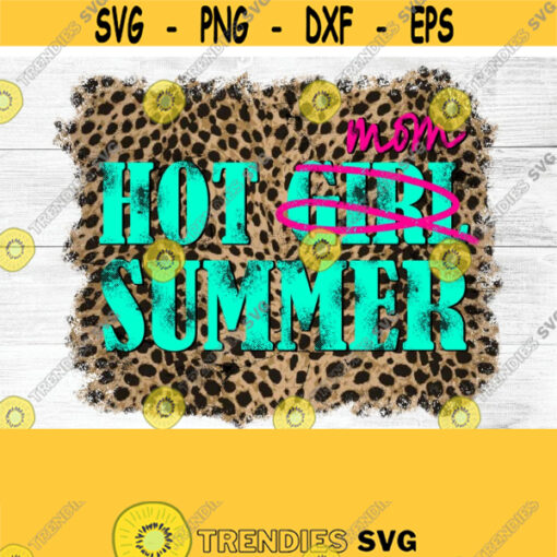 DIGITAL BUNDLE Hot Mom Summer Digital File Only Instant Digital Download Beach Western Retro Sublimation Leopard Design PNG Design 111
