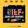 DILF Damn I Love Fireworks PNG Firecrackers Funny Patriotic Us Flag 4th Of July Independence Day Png Jpg