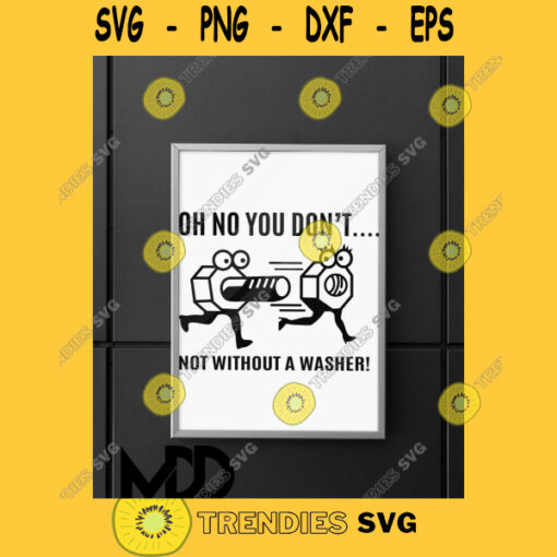 DONT SCREW ME Dont Screw Me Without The Washer Funny Humor Design Svg Eps Dxf Png Svg Pdf