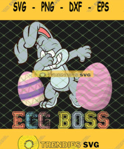 Dabbing Bunny Egg Boss Easter Kids Toddlers SVG PNG DXF EPS 1