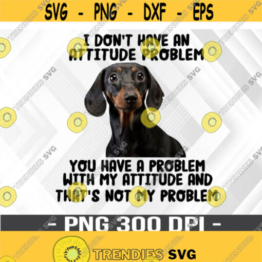 Dachshund Problem PNG Digital Download Design 334