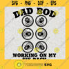 Dad Bod Working On My Six Pack New SVG Fathers Day Idea for Perfect Gift Gift for Daddy Digital Files Cut Files For Cricut Instant Download Vector Download Print Files