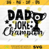 Dad Joke Champion Svg File Super Dad Vector Printable Clipart Dad Funny Quote Svg Father Funny Sayings Dad Life Svg Dad Shirt Print Design 907 copy