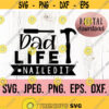 Dad Life Nailed It SVG Most Loved Dad Fathers Day SVG Dad Shirt png Cricut Cut File Instant Download Dad Life Tools Garage png Design 835