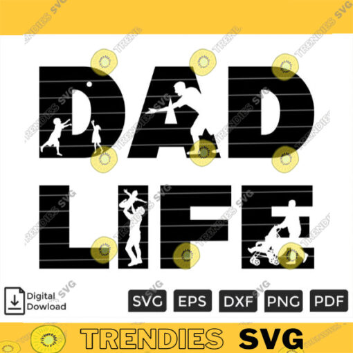 Dad Life SVG PNG Fathers Day SVG Custom File Printable File for Cricut Silhouette