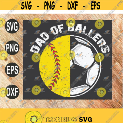 Dad Of Ballers svg Dad of Softball svg Softball Dad svg Soccer Dad svg Ballers Dad svg Cricutcricut file clipart svg png eps dxf Design 92